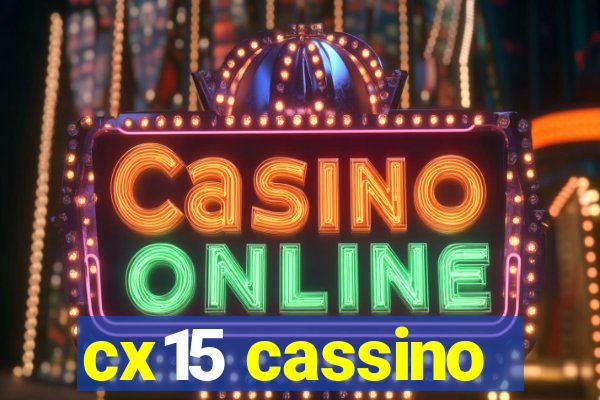 cx15 cassino
